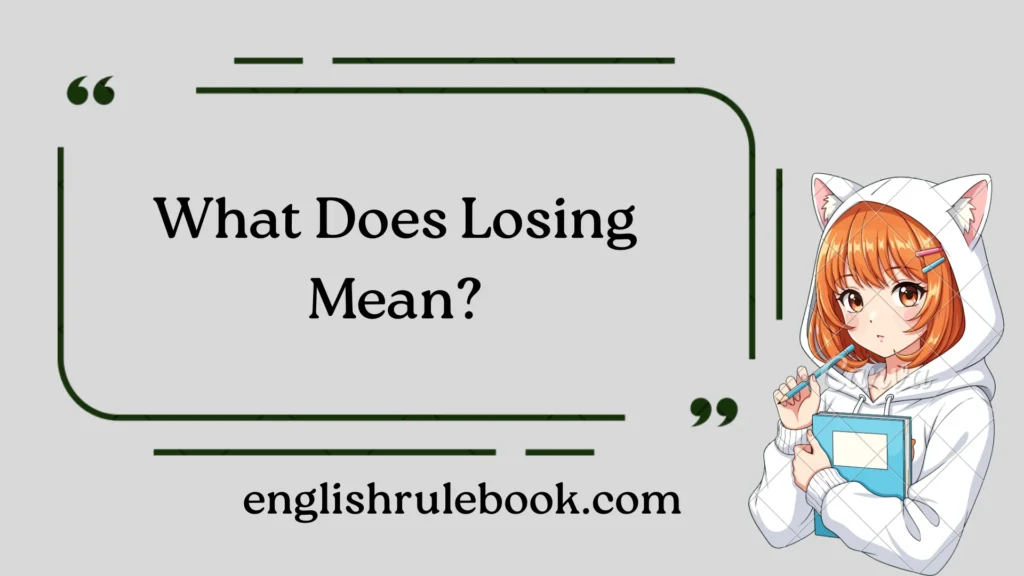 What Does Losing Mean?