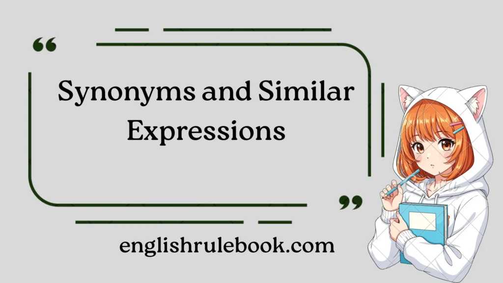 Synonyms and Similar Expressions