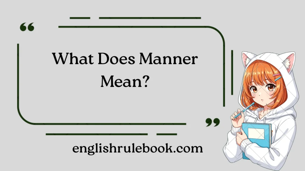 What Does Manner Mean?