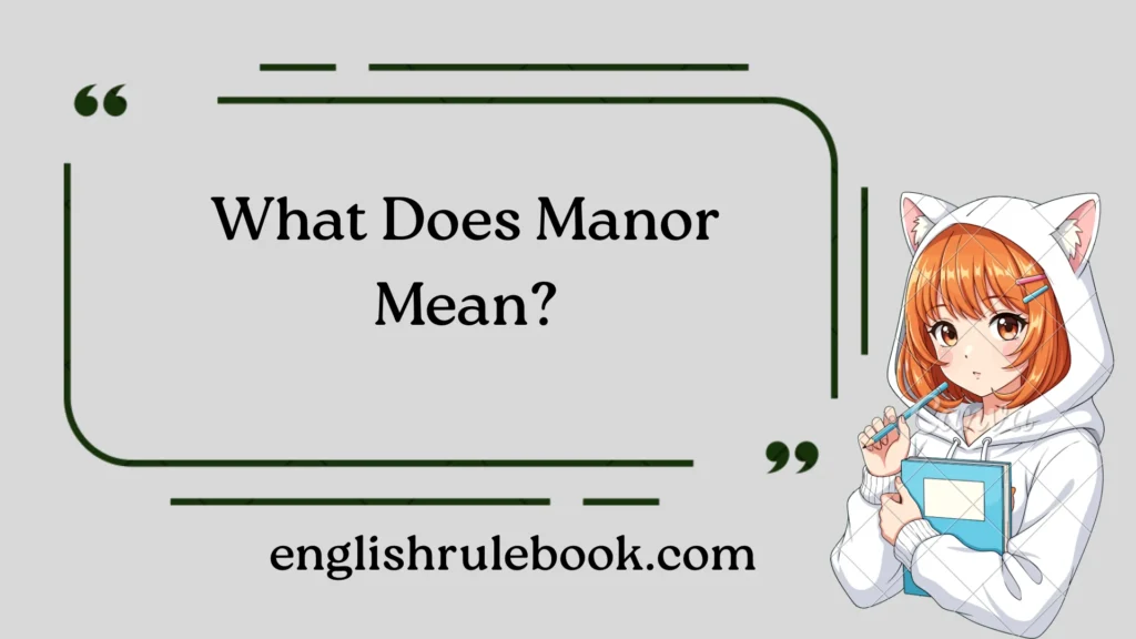 What Does Manor Mean?