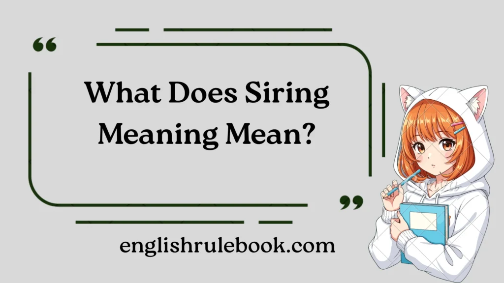 What Does Siring Meaning Mean?