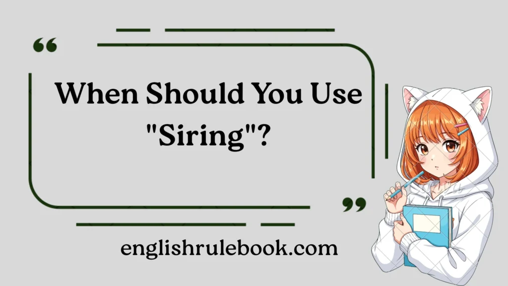 When Should You Use "Siring"?