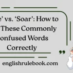 ‘Sore’ vs. ‘Soar’: How to Use These Commonly Confused Words Correctly