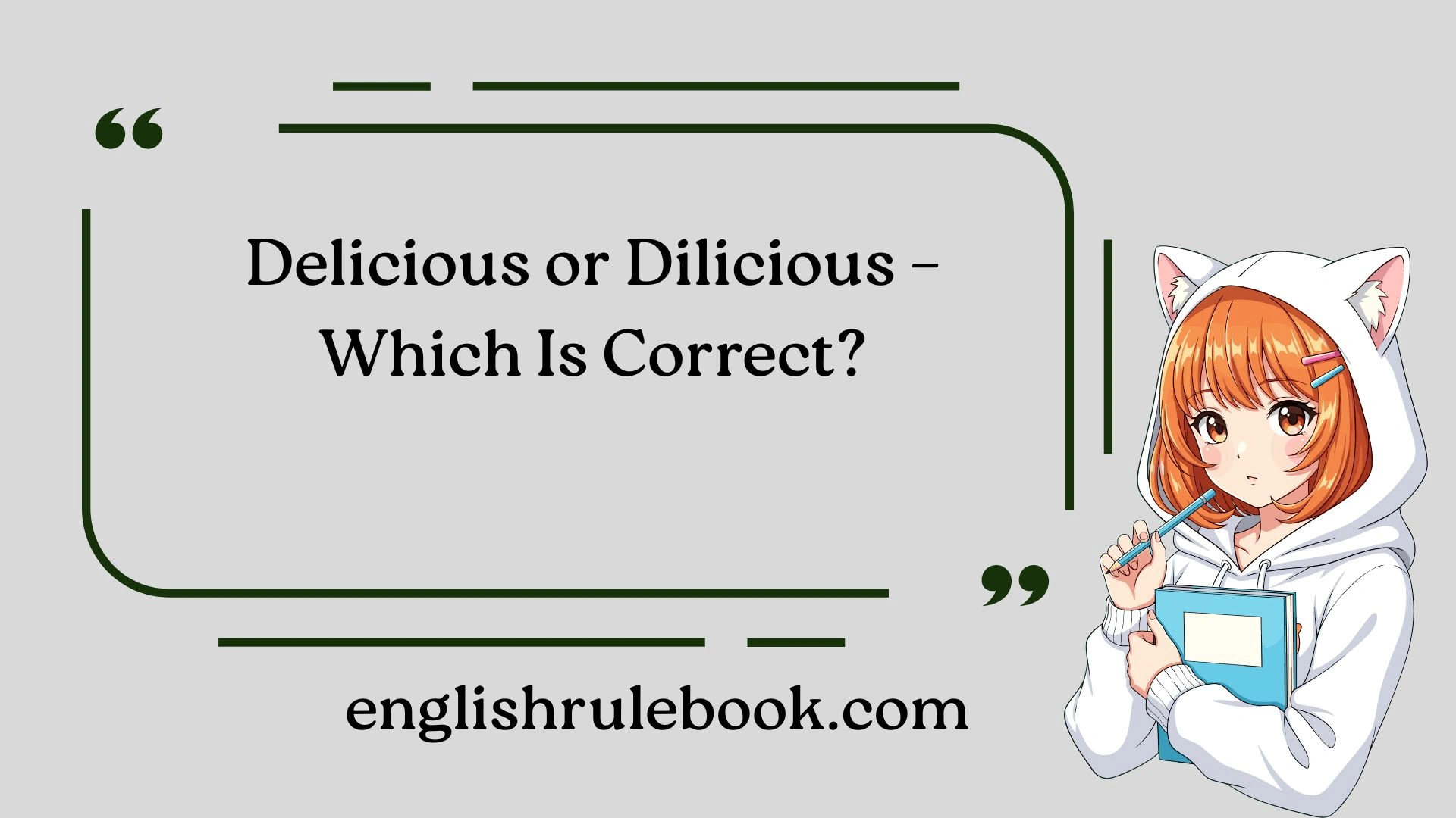 Delicious or Dilicious – Which Is Correct?