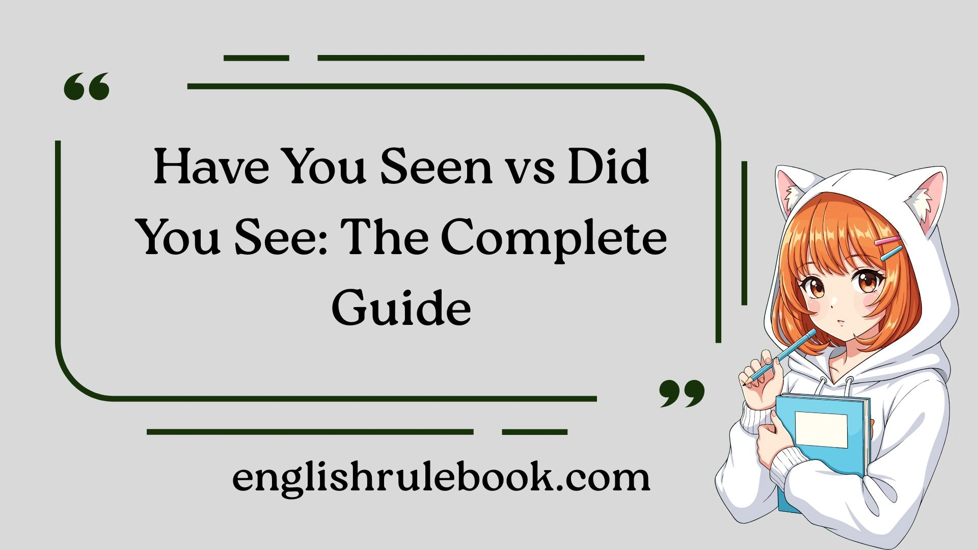 Have You Seen vs Did You See: The Complete Guide