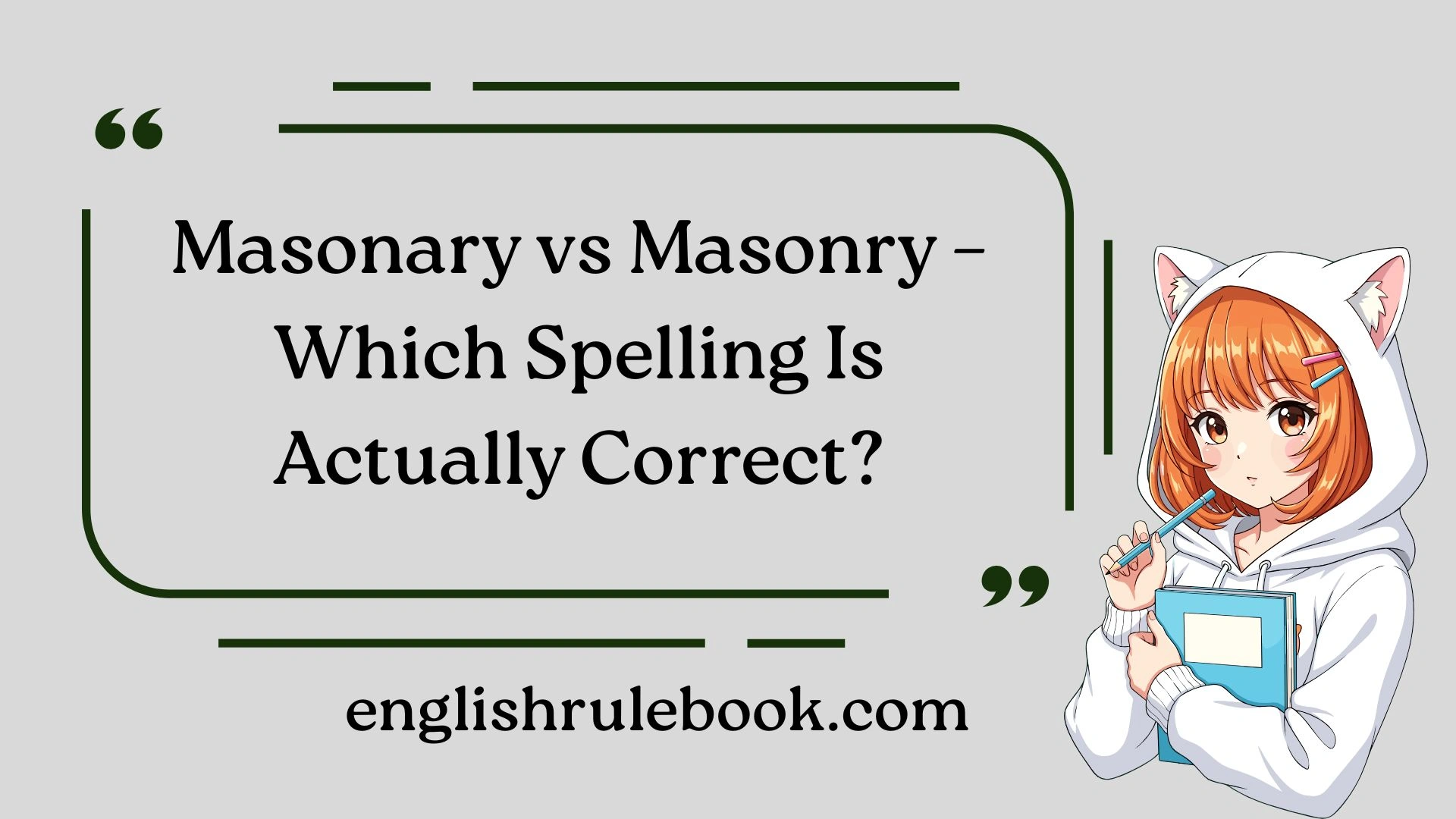 Masonary vs Masonry – Which Spelling Is Actually Correct?