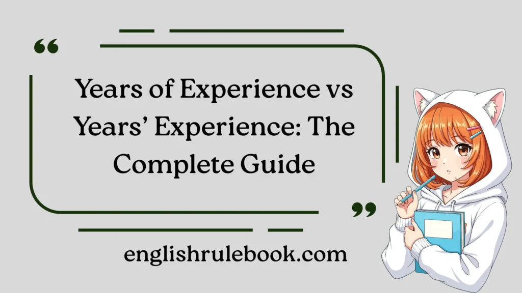 Years of Experience vs Years’ Experience: The Complete Guide