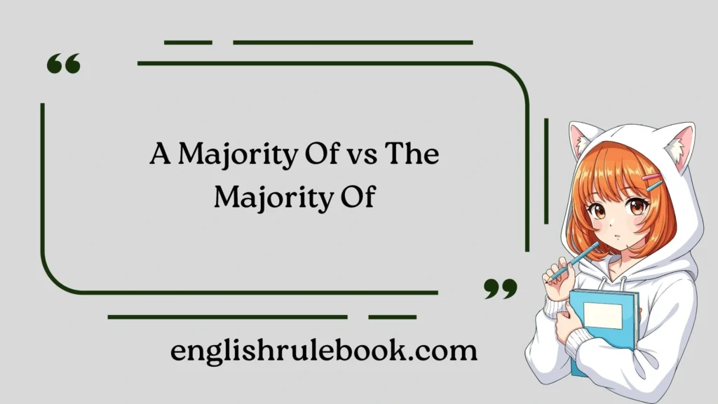 A Majority Of vs The Majority Of