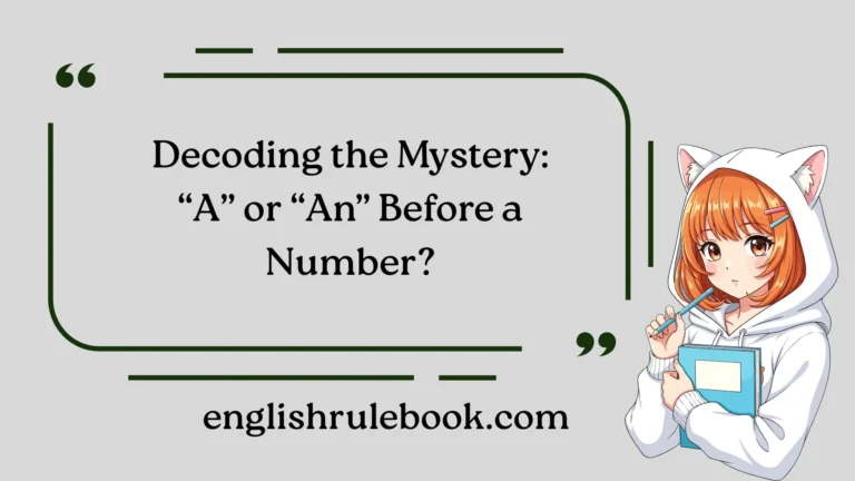 Decoding the Mystery: “A” or “An” Before a Number?