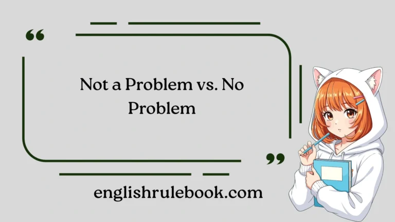 Not a Problem vs. No Problem