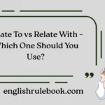 Relate To vs Relate With – Which One Should You Use?