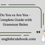 Do You vs Are You – Complete Guide with Grammar Rules