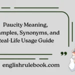 Paucity Meaning, Examples, Synonyms, and Real-Life Usage Guide