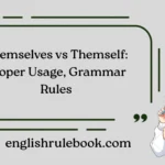 Themselves vs Themself: Proper Usage, Grammar Rules