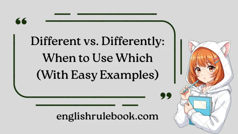 Different vs. Differently