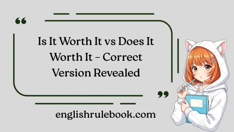 Is It Worth It vs Does It Worth It