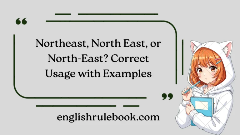 Northeast North East or North-East?
