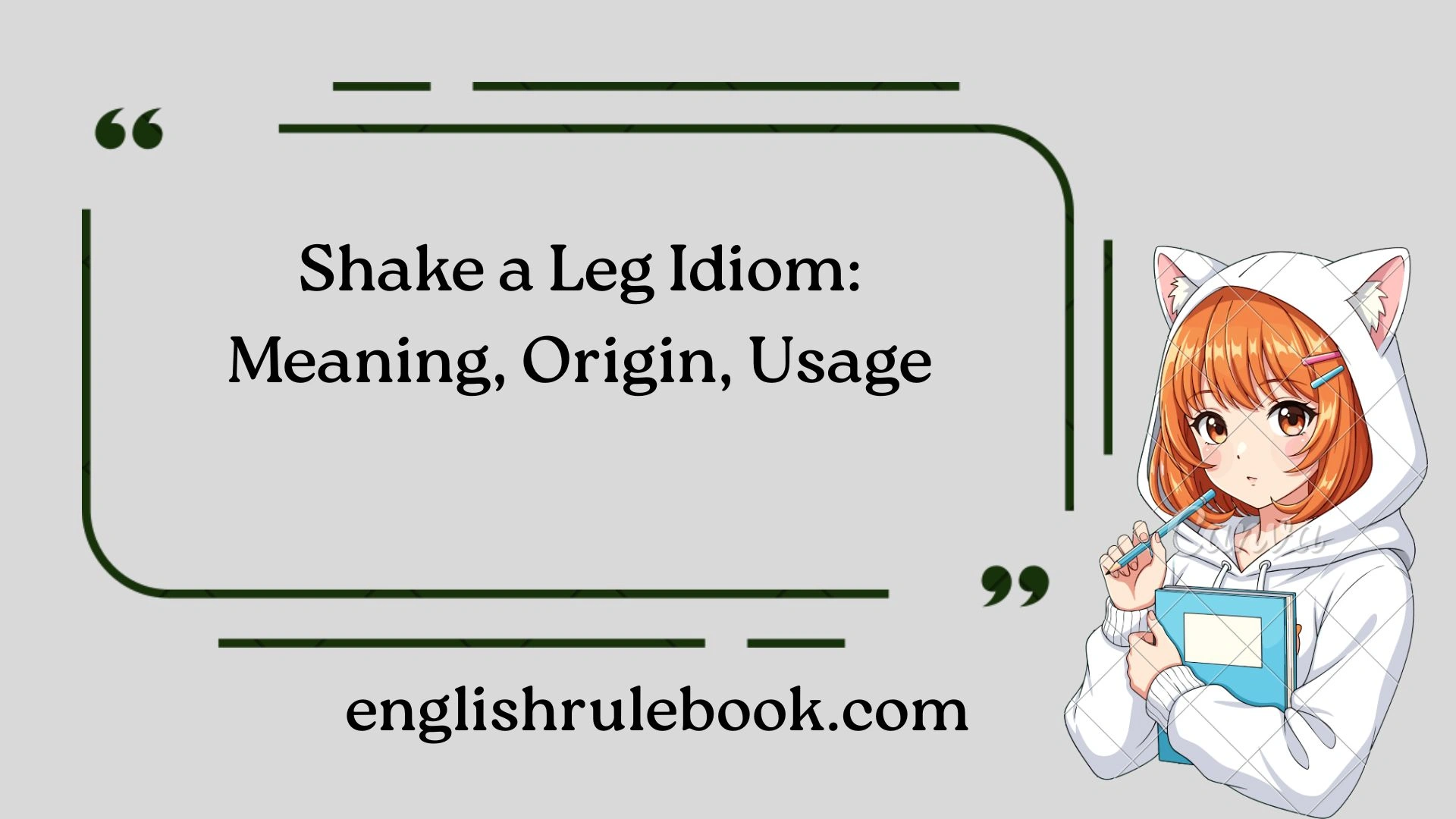 Shake a Leg Idiom: Meaning, Origin, Usage
