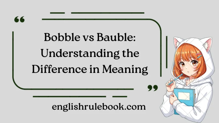 Bobble vs Bauble