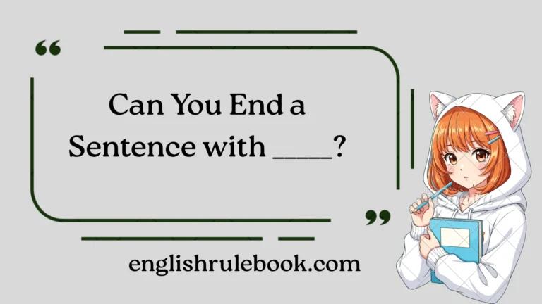 Can You End a Sentence with