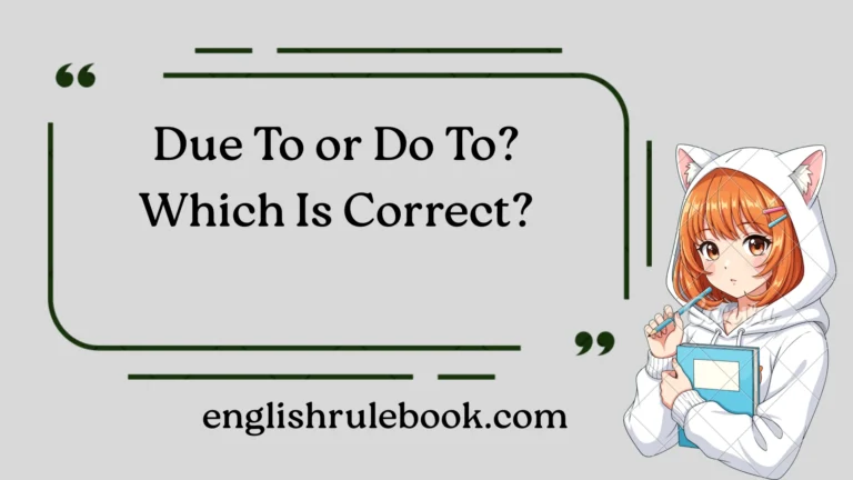 Due To or Do To? Which Is Correct?