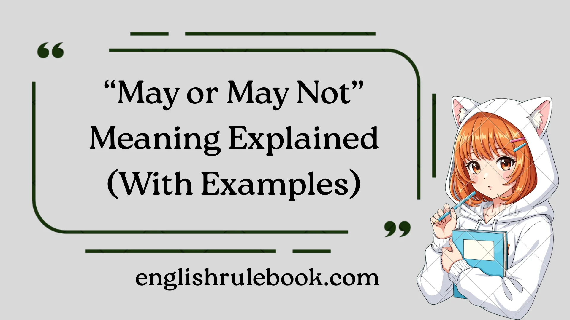 “May or May Not” Meaning Explained