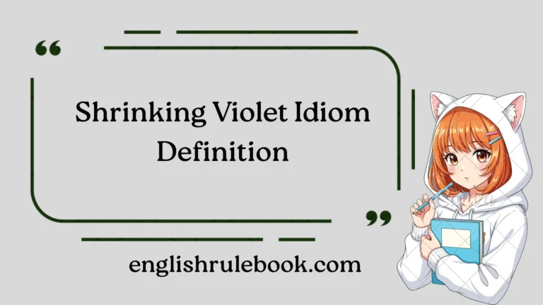 Shrinking Violet Idiom Definition
