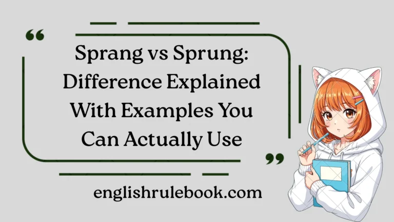 Sprang vs Sprung