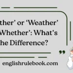 You’re not alone. These three words — wether, weather, and whether — confuse even experienced writers because they sound almost identical.