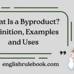 What Is a Byproduct?