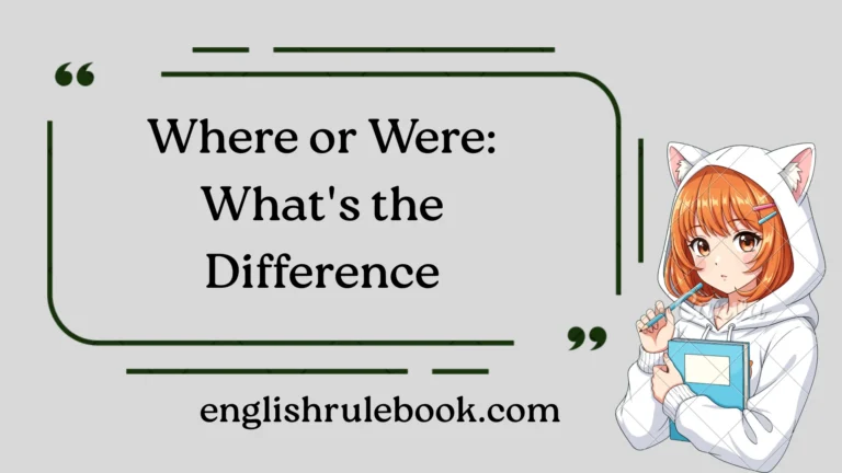 Where or Were: What's the Difference