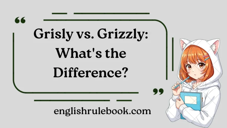 Grisly vs Grizzly