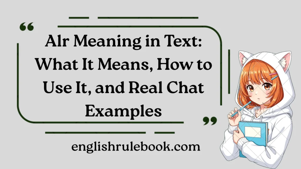 Alr Meaning in Text