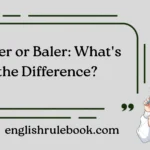 Bailer or Baler: What's the Difference?