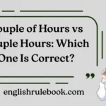 Couple of Hours vs Couple Hours: Which One Is Correct?