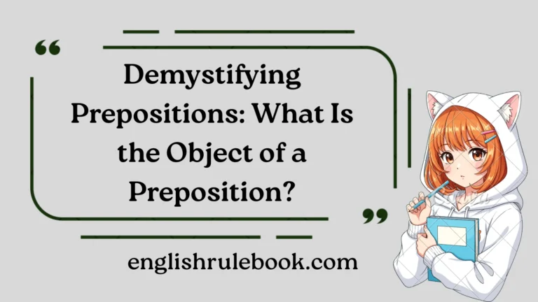 Demystifying Prepositions: What Is the Object of a Preposition?
