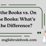 In the Books vs. On the Books: What's the Difference? Many writers confuse In the Books vs. On the Books because the phrases look identical, yet a small preposition changes the meaning completely. Many learners see In the Books and On the Books as the same because both contain similar words, book, and books. At first glance, they appear interchangeable, but the tiny shift in the preposition of place from in to on creates a clear difference, semantic difference, and contextual difference. From my editing experience, this change often leads to confusion, especially when someone stops mid-sentence, wondering which expression, idiom, or phrase fits best. A careful phrase comparison helps you understand the literal sense, literal meaning, different meanings, and overall sense of each expression. The best way to choose the correct usage is to focus on the context, contextual meaning, timeline, and intent of the sentence. In the books usually describes something already completed, while on the books points to official records, official documentation, documentation, or accounting details that remain active or recognized. This guide includes real examples, easy examples, practical tips, and memorable explanations to strengthen your understanding of the English language, English grammar, grammar, language, language usage, and proper use, making the distinction easier to remember. In the Books vs. On the Books: Quick Comparison Feature In the Books On the Books Primary meaning Completed or finished Officially recorded, scheduled, or recognized Time reference Past Present or future Common contexts Sports, projects, exams, events Business, law, accounting, employment, scheduling Indicates completion Yes No Indicates official documentation Rarely Yes Formality Mostly informal Informal to formal, depending on context Quick Rule to Remember If something is finished, it's in the books. If something is officially recorded or scheduled, it's on the books. That simple distinction will help you choose the correct phrase in nearly every situation. What Does "In the Books" Mean? The phrase "in the books" means completed, finished, or officially concluded. Once an event, project, meeting, game, or task has ended, people often say it is "in the books." Although the phrase originally referred to recording results in official books or ledgers, modern English uses it figuratively. Today, it simply means that something has been successfully completed and is now part of the past. You will hear this expression most often in: Sports broadcasts Workplace conversations Business meetings Education Entertainment Personal achievements Example "The conference is finally in the books after six months of planning." This tells you the conference has already happened. Origin of "In the Books" The expression dates back to a time when organizations recorded important events in physical record books. Businesses kept financial ledgers. Governments documented official decisions. Sports leagues maintained written scorebooks. Once someone entered the final result into those books, the matter became complete and permanent. Over time, people stopped referring to actual books. Instead, the phrase evolved into an idiom meaning that something has officially ended. Sports commentators played a major role in making the expression popular. Today, phrases like these are common: "Another championship is in the books." "The first quarter is in the books." "Opening day is in the books." Even outside sports, the expression has become part of everyday English. When People Use "In the Books" One reason this idiom remains popular is its flexibility. It fits many situations where something has reached its conclusion. After Completing a Project Businesses often celebrate finishing major assignments. Examples include: Website launches Construction projects Marketing campaigns Product development Annual reports Example "The product launch is finally in the books, and the team exceeded every goal." After Sporting Events Sports announcers use this phrase almost daily. Examples include: Football games Baseball matches Basketball seasons Golf tournaments Tennis championships Example "Game three is in the books, and the series is now tied." After Exams Students also use this expression after completing tests. Examples: Midterms Final exams Certification tests Entrance examinations Example "My chemistry final is in the books. Now I can relax." After Meetings Companies frequently describe completed meetings this way. Examples include: Board meetings Client presentations Performance reviews Strategy sessions Example "Our quarterly meeting is in the books, and everyone approved the new budget." After Events The phrase also fits celebrations and public events. Examples: Weddings Conferences Concerts Festivals Charity events Example "The fundraiser is in the books, and we raised more than expected." Examples of "In the Books" in Different Contexts Everyday Conversation "Another busy Monday is in the books." "Vacation is in the books, and it's back to work tomorrow." "Our road trip is officially in the books. Business Examples "The merger negotiations are in the books." "This quarter is in the books, and profits increased." "The audit is finally in the books." Sports Examples "The first inning is in the books." "Another championship season is in the books." "Round one is in the books." Education Examples "The semester is in the books." "Final exams are in the books." "My dissertation defense is finally in the books." Entertainment Examples "Opening night is in the books." "The first episode is in the books." "Filming is in the books." What Does "On the Books" Mean? Unlike "in the books," the phrase "on the books" has several meanings. Every meaning shares one important idea: Something exists officially. Depending on the situation, it can refer to schedules, records, employment, laws, finances, or documented information. Let's look at each meaning separately. Meaning: Officially Scheduled One of the most common uses of "on the books" involves appointments or planned events. If something is on the books, it has already been scheduled. Examples include: Meetings Interviews Medical appointments Conferences Flights Weddings Examples "Our annual conference is already on the books." "The interview is on the books for next Tuesday." "The reservation is on the books." Nothing has happened yet. Everything has simply been arranged. Meaning: Officially Recorded Businesses often use this phrase when discussing records. Examples include: Accounting Financial statements Tax records Inventory Assets Liabilities If something appears on the books, it exists in the company's official documentation. Examples "Every expense must be on the books." "The company keeps all transactions on the books." "Those assets remain on the books until they're sold." This meaning is especially common in accounting and finance. Meaning: Legally Recognized Governments also use this expression when discussing laws. A law that remains on the books is still officially valid, even if authorities rarely enforce it. Examples "Several outdated regulations remain on the books." "That ordinance has been on the books for decades." "The law is still on the books, although enforcement is uncommon." Legal professionals frequently use this phrase when discussing legislation that has never been repealed. Meaning: Official Employment Human resources departments often describe employees as being on the books. In this context, the phrase means someone works legally and appears on the company's payroll. Employees who are on the books usually receive: Payroll records Tax deductions Employee benefits Legal protections Official contracts Examples "Every employee must be on the books." "She has been on the books since January." "The restaurant hired three workers on the books this month." This usage is particularly important because it distinguishes legal employment from off-the-books work, where workers may be paid without official documentation or tax reporting. Examples of "On the Books" in Different Contexts Workplace "The budget review is on the books for Friday." "Every employee is on the books." "Training sessions are already on the books. Business "The company's newest investment remains on the books." "All invoices stay on the books until payment is complete." "Every purchase appears on the books." Government "Several tax regulations remain on the books." "The old statute is still on the books." "Many outdated municipal rules remain on the books." Finance "The debt remains on the books." "Those assets stay on the books." "The liability appears on the books until it's settled." Daily Life "Our dentist appointment is on the books." "The family reunion is already on the books." "The vacation is on the books for August." FAQs 1. What is the main difference between "In the Books" and "On the Books"? The main difference is that In the Books usually refers to something that has already been completed, while On the Books refers to something that is officially recorded, active, or recognized. 2. Is "In the Books" an idiom? Yes, In the Books is an idiom commonly used to describe an event, project, or task that has been finished successfully. 3. What does "On the Books" mean? On the Books means something is listed in official records, documentation, or accounting records. It can also describe an employee who is officially employed by a company. 4. Can these two phrases be used interchangeably? No. Although they look similar, they have different meanings, contexts, and usage, so they should not be used interchangeably. 5. Which phrase is more common in business English? On the Books is more common in business, accounting, and official documentation, while In the Books is often used in everyday conversations and sports. 6. How can I remember the difference easily? Think of In the Books as something that is finished and On the Books as something that is officially recorded or still active. 7. Is "On the Books" always related to employment? No. It can refer to employees, laws, budgets, accounts, or any item that appears in official records. 8. Why do English learners confuse these expressions?