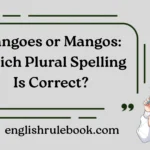 Mangoes or Mangos