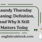 Maundy Thursday Meaning