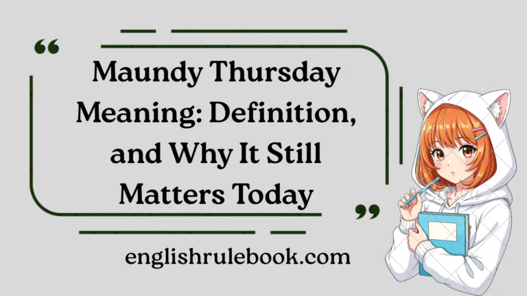 Maundy Thursday Meaning