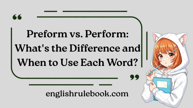 Preform vs. Perform