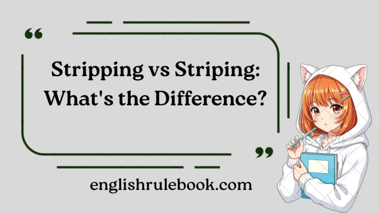 Stripping vs Striping: What's the Difference?