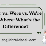 Wear vs. Were vs. We're vs. Where