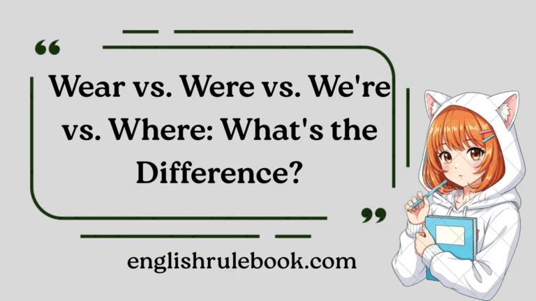 Wear vs. Were vs. We're vs. Where