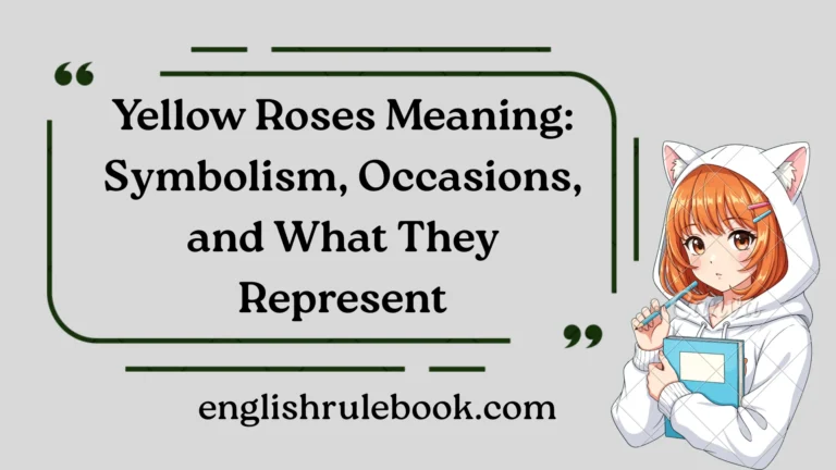 Yellow Roses Meaning
