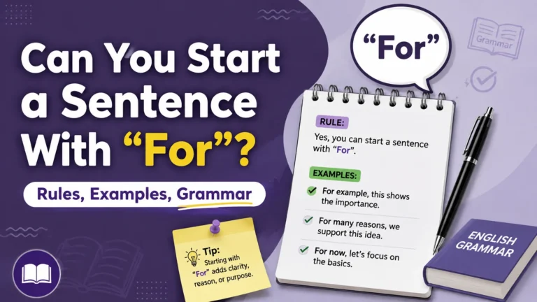 Can You Start a Sentence With “For”? Rules, Examples, Grammar