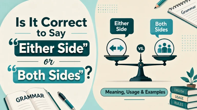 Is It Correct to Say “Either Side” or “Both Sides”?