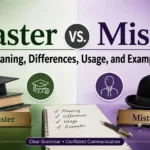 Master vs. Mister: Meaning, Differences, Usage, and Examples
