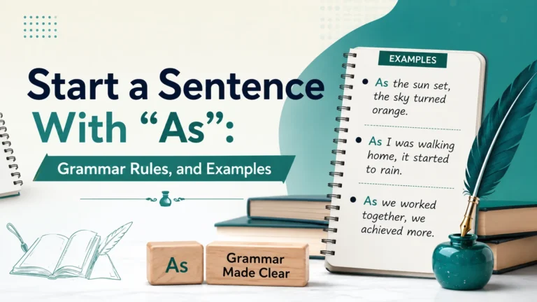 Start a Sentence With “As”: Grammar Rules, and Examples